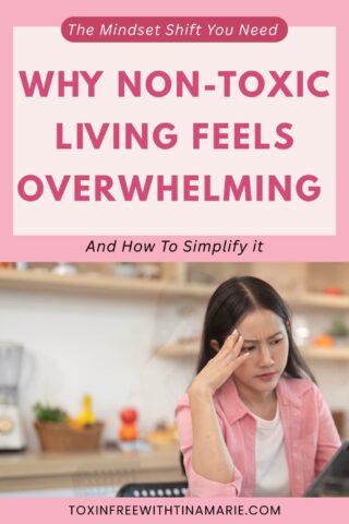 Woman looking stressed in a kitchen, hand on forehead. Text above reads, "Why Non-Toxic Living Feels Overwhelming and How to Simplify it."