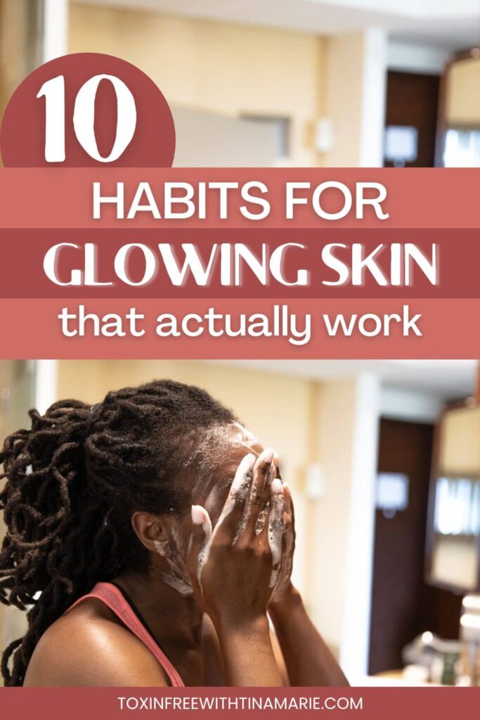 Woman washes face with cleanser, conveying a skincare routine. Text reads "10 Habits for Glowing Skin That Actually Work," indicating skincare tips.