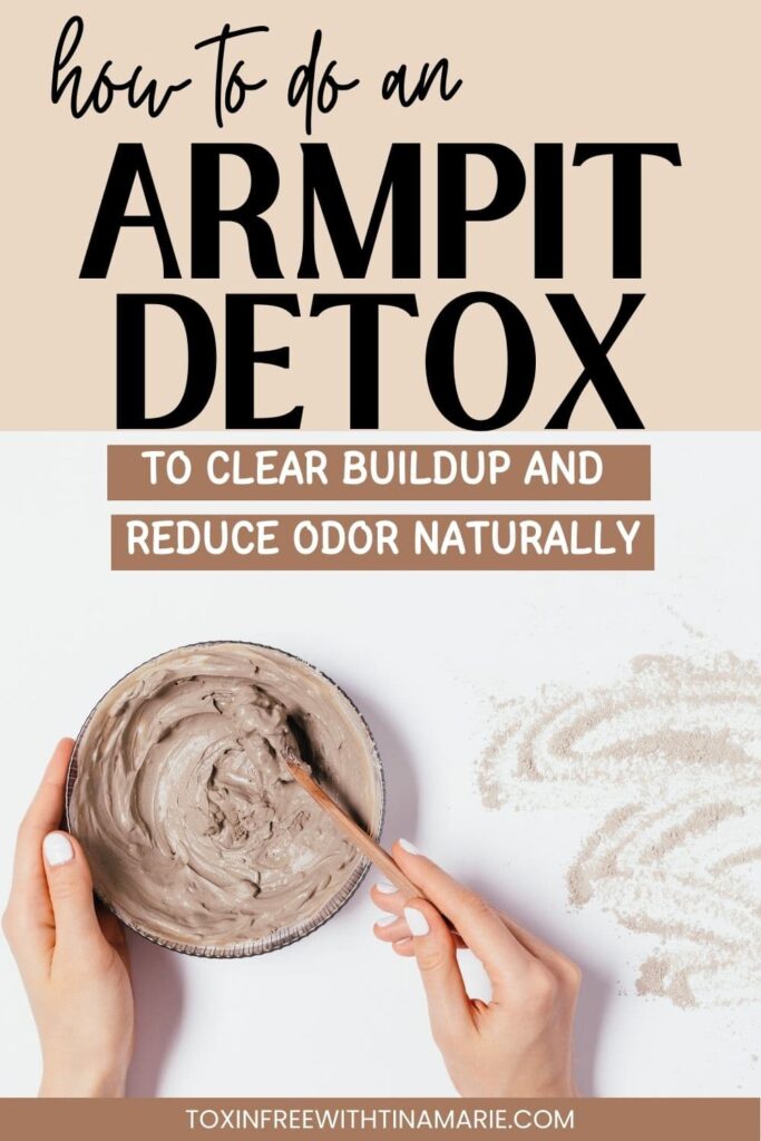 Hands mixing up a DIY Armpit Detox recipe in glass bowl, text reads: How to do an armpit detox to clear buildup and reduce odor naturally.
