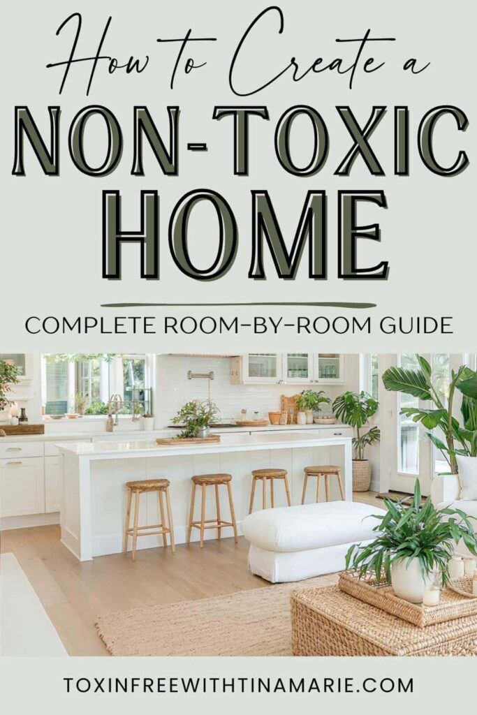 Bright, airy home space with green plants and open floorplan.  Text reads: How to create a non-toxic home: Complete room-by-room guide.