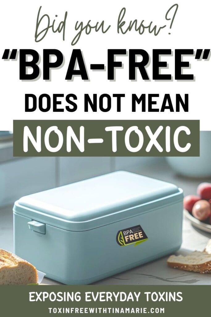 Lunchbox with BPA-free label on counter. Text reads: Did you know? "BPA-Free does not mean non-toxic.