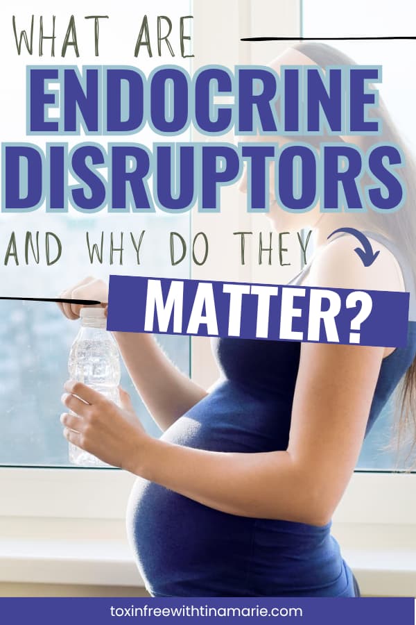 Pregnant woman opening plastic water bottle. Text reads: What are endocrine disruptors and why do they matter?