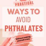 14 practical ways to avoid phthalates text on pastel pink background with plastic cutlery and cups. Tone is informative and reassuring.